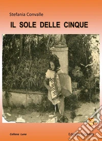 Il sole delle cinque