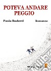 Poteva andare peggio libro