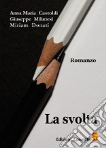 La svolta libro