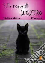 Sulle tracce di Lucifero libro