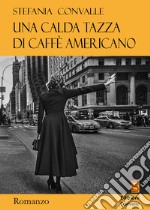 Una calda tazza di caffè americano libro