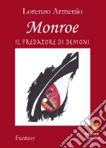 Monroe il predatore di demoni libro