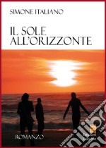 Il sole all'orizzonte libro