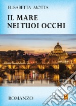 Il mare nei tuoi occhi libro