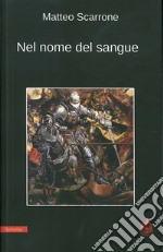 Nel nome del sangue libro