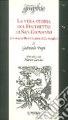 La vera storia del fischietto di San Giovanni (e una postilla dalla parte delle streghe) libro di Papi Gabriele