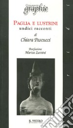 Paglia e lustrini. Undici racconti libro