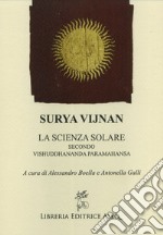 Surya Vijnan. La scienza solare secondo Vishuddhananda Paramahansa libro