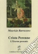 Cristo perenne. L'eterno presente libro