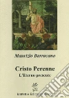 Cristo perenne. L'eterno presente libro di Barracano Maurizio