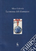 La mossa del diamante libro