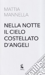 Nella notte il cielo costellato d'angeli libro