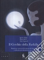 Il cerchio della farfalla. Esperienze e percorsi di contrasto del disagio e della povertà educativa in carcere