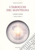 I tarocchi del Mantegna. Loss-Less. Ludus Mundi libro