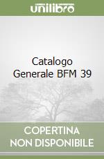 Catalogo Generale BFM 39 libro