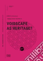 Voidscape as heritage? libro