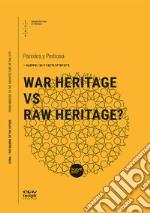 War heritage vs raw heritage? libro