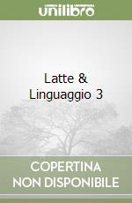 Latte & Linguaggio 3