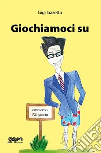 Giochiamoci su
