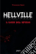 Hellville. Il cuore dell'inferno libro