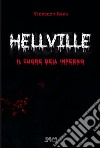 Hellville. Il cuore dell'inferno libro di Raco Vincenzo