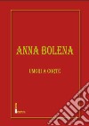 Anna Bolena. Umori a corte libro