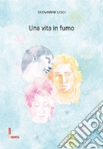 Una vita in fumo