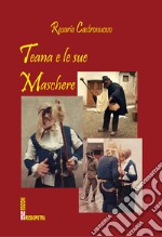 Le maschere di Teana libro