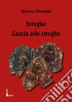 Streghe-Caccia alle streghe libro