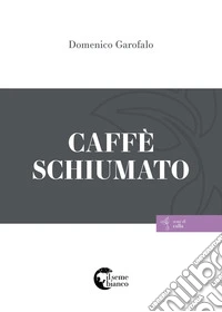 Caffè schiumato
