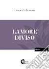 Amore diviso libro di Di Tommaso Giovanni