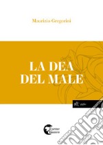 La dea del male libro