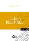 La dea del male libro