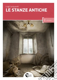 Le stanze antiche libro