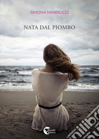 Nata dal piombo