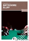 Batticuore bluff libro