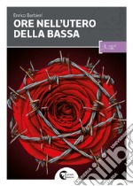 Le ore nell'utero della bassa libro