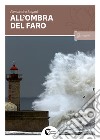 All'ombra del faro libro di Bogani Alessandro