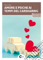 Amore e psiche ai tempi del carsharing