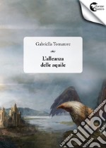 L'alleanza delle aquile libro