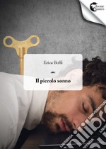 Il piccolo sonno. Di vita, di morte