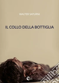 Il collo della bottiglia