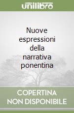 Nuove espressioni della narrativa ponentina