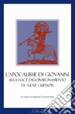 L'Apocalisse di Giovanni alla luce dell'insegnamento di René Guénon