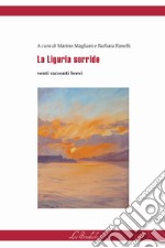 La Liguria sorride. Venti racconti brevi libro