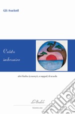 Caldo imbrunire altri haiku (e senryu, e zappai) di scuola