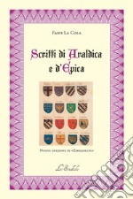 Scritti di araldica e d'epica. nuova edizione di «Emblemata'» libro