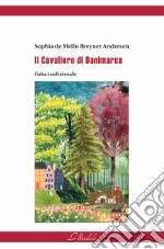 Il Cavaliere di Danimarca. Ediz. multilingue