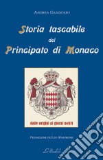 Storia tascabile del Principato di Monaco. Dalle origini ai giorni nostri libro