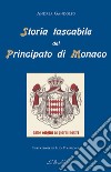 Storia tascabile del Principato di Monaco. Dalle origini ai giorni nostri libro